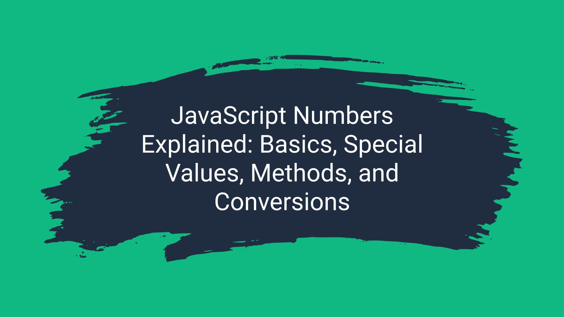 javascriptnumbersbasicsmethodsconversionsimg RapidCheat JavaScript Numbers Explained Basics Special Values Methods and Conversions