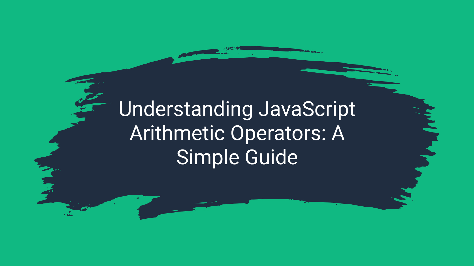 understandingjavascriptarithmeticoperatorsasimpleguideimg RapidCheat Understanding JavaScript Arithmetic Operators A Simple Guide